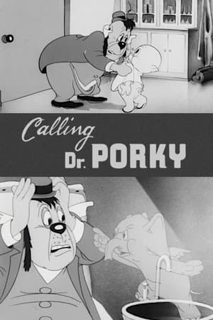 Calling Dr. Porky Calling Dr. Porky