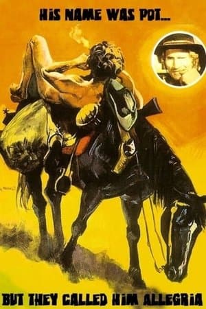 His Name Was Pot, but They Called Him Allegria Il suo nome era Pot... ma... lo chiamavano Allegria