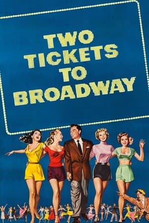 Two Tickets to Broadway Two Tickets to Broadway