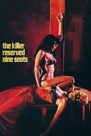 The Killer Reserved Nine Seats L'assassino ha riservato nove poltrone