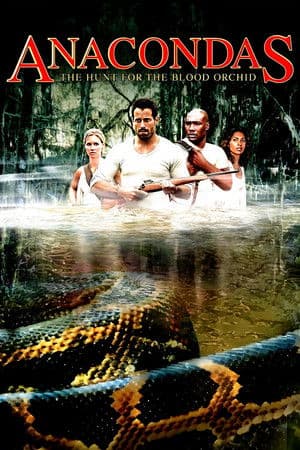 Anacondas: The Hunt for the Blood Orchid Anacondas: The Hunt for the Blood Orchid