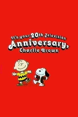 It's Your 20th Television Anniversary, Charlie Brown It's Your 20th Television Anniversary, Charlie Brown