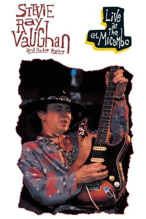 Stevie Ray Vaughan and Double Trouble: Live at the El Mocambo Stevie Ray Vaughan and Double Trouble: Live at the El Mocambo