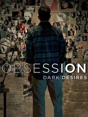 Obsession: Dark Desires Obsession: Dark Desires