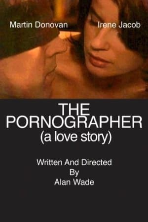 The Pornographer: A Love Story The Pornographer: A Love Story
