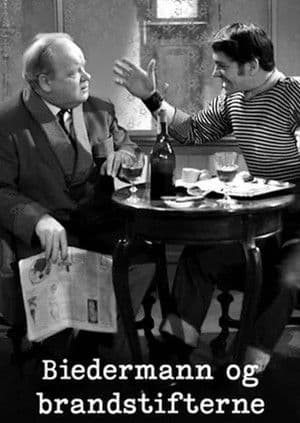 Biedermann og brandstifterne Biedermann og brandstifterne