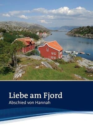 Liebe am Fjord - Abschied von Hannah Liebe am Fjord - Abschied von Hannah