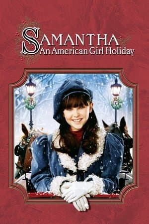 Samantha: An American Girl Holiday Samantha: An American Girl Holiday