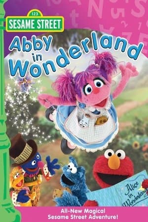 Sesame Street: Abby in Wonderland Sesame Street: Abby in Wonderland