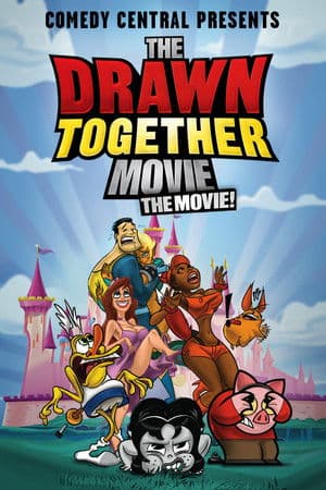 The Drawn Together Movie: The Movie! The Drawn Together Movie: The Movie!