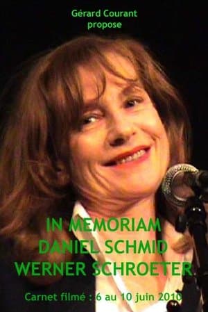 In Memoriam Daniel Schmid Werner Schroeter In Memoriam Daniel Schmid Werner Schroeter