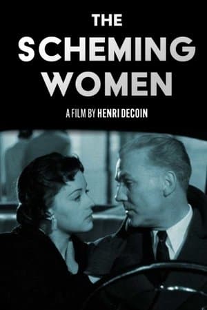 The Scheming Women Les intrigantes