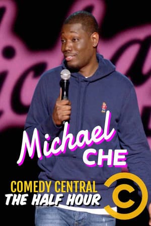 Michael Che: The Half Hour Michael Che: The Half Hour