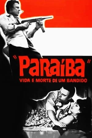 Paraíba, Vida e Morte de um Bandido Paraíba, Vida e Morte de um Bandido