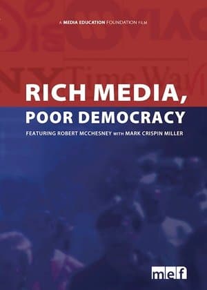 Rich Media, Poor Democracy Rich Media, Poor Democracy