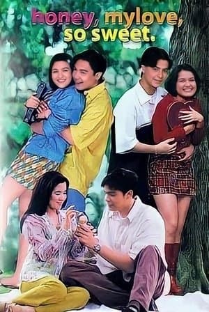 Honey, My Love, So Sweet Honey, My Love, So Sweet