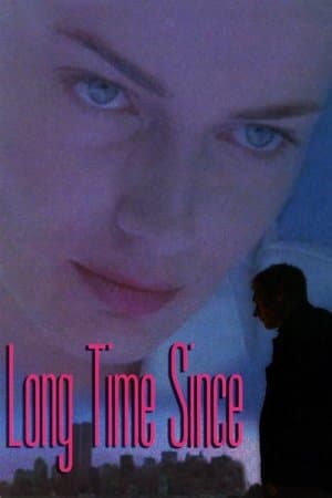 Long Time Since Long Time Since