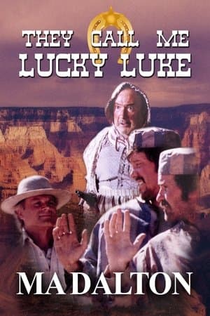 They call me Lucky Luke - Ma Dalton They call me Lucky Luke - Ma Dalton