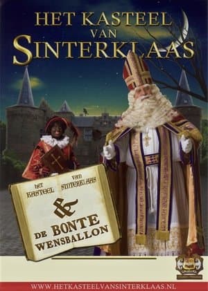 Het Kasteel van Sinterklaas & De Bonte Wensballon Het Kasteel van Sinterklaas & De Bonte Wensballon