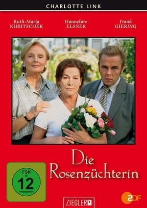 Die Rosenzüchterin Die Rosenzüchterin