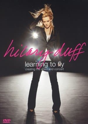 Hilary Duff: Learning to Fly Hilary Duff: Learning to Fly