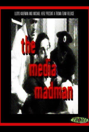 The Media Madman The Media Madman