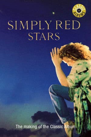 Classic Albums: Simply Red - Stars Classic Albums: Simply Red - Stars