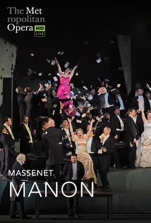 The Metropolitan Opera: Manon The Metropolitan Opera: Manon