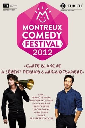 Montreux Comedy Festival 2012 - Carte blanche à Jérémy Ferrari & Arnaud Tsamere Montreux Comedy Festival 2012 - Carte blanche à Jérémy Ferrari & Arnaud Tsamere