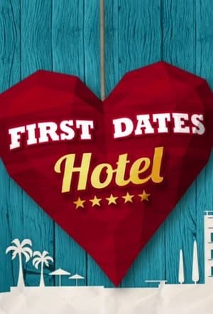 First Dates Hotel First Dates Hotel