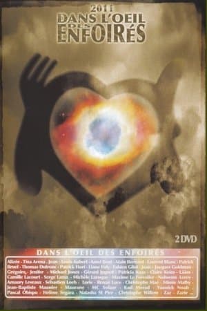 Les Enfoirés 2011 - Dans l'oeil des Enfoirés Les Enfoirés 2011 - Dans l'oeil des Enfoirés