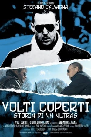 Volti Coperti: Storia di Un Ultras Volti Coperti: Storia di Un Ultras