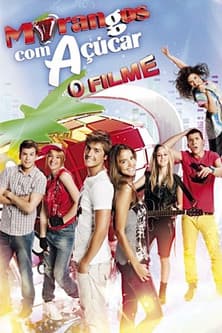 Morangos com Açúcar - O Filme Morangos com Açúcar - O Filme