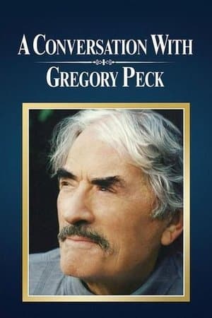 A Conversation with Gregory Peck A Conversation with Gregory Peck