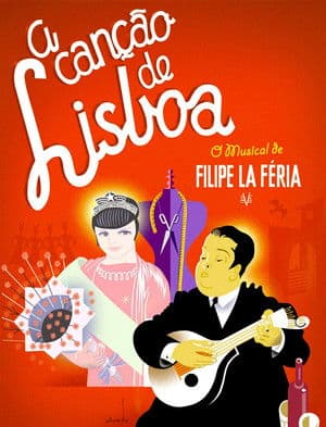 A Canção de Lisboa - O musical de Filipe La Féria A Canção de Lisboa - O musical de Filipe La Féria